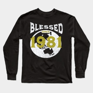 Blessed since 1981 Long Sleeve T-Shirt